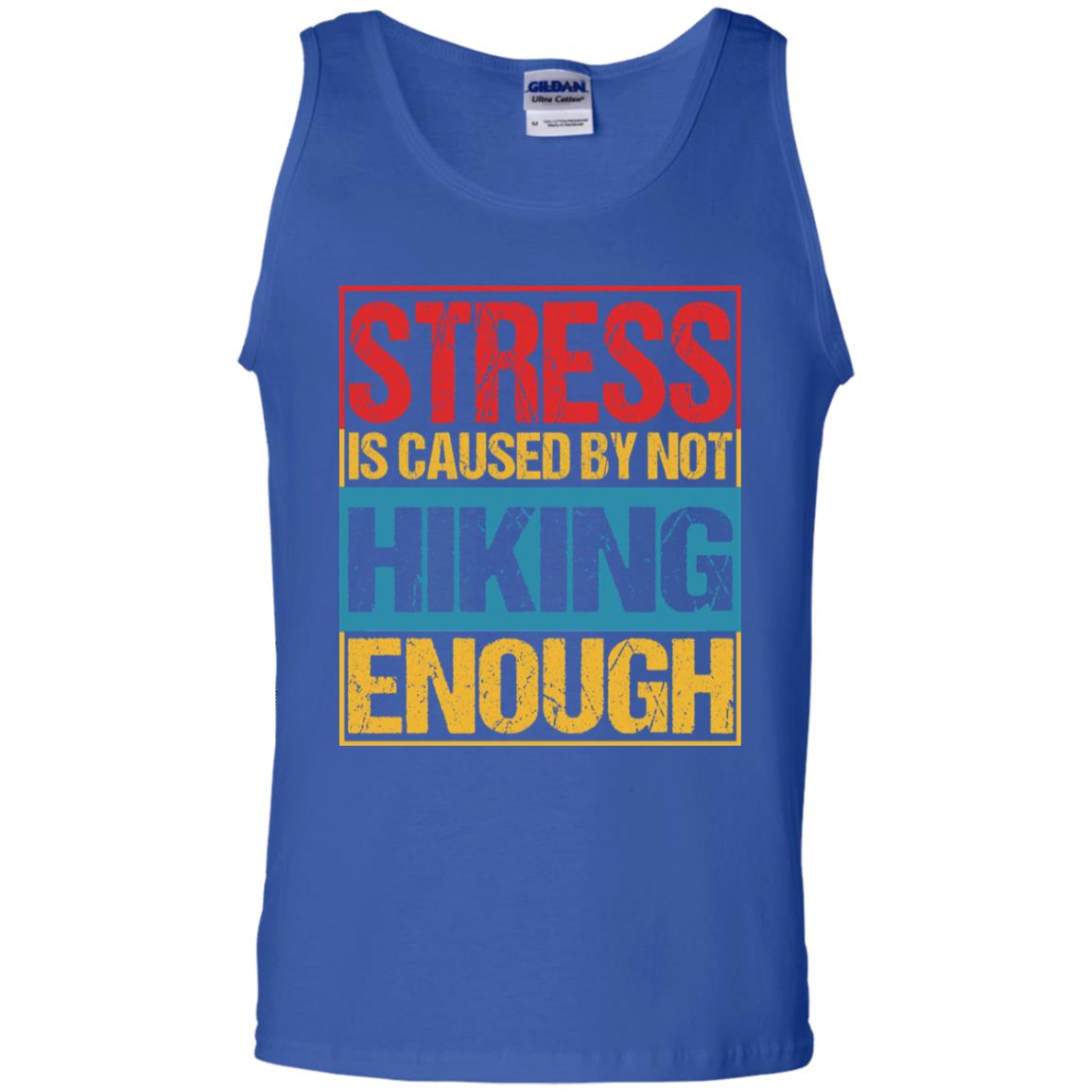 Stress Caused By Not Hiking Enough Hike Shirt Royal