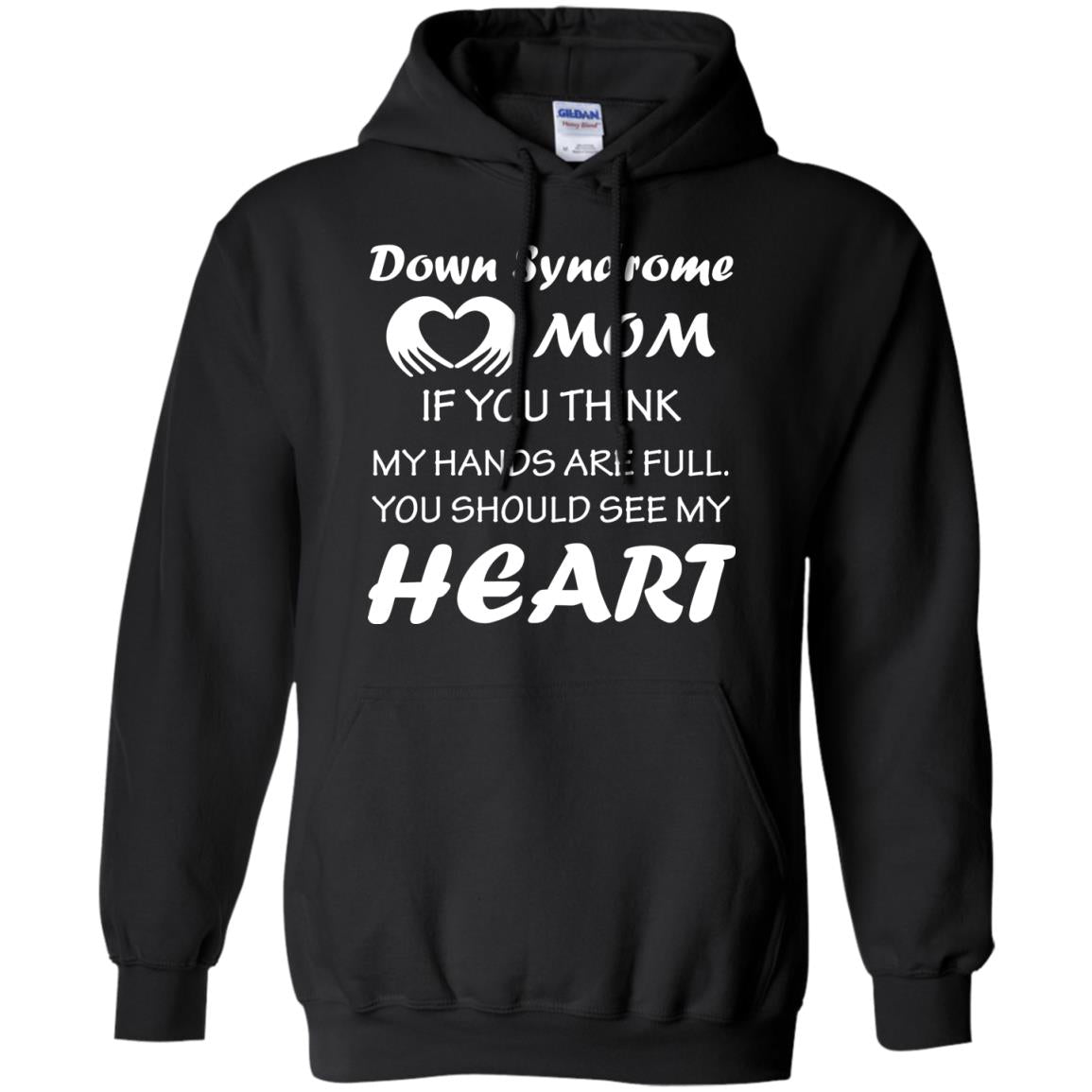 Down Syndrome Mom If You Think My Hands Are Full Down Syndrome Gift Shirt For Mom Black