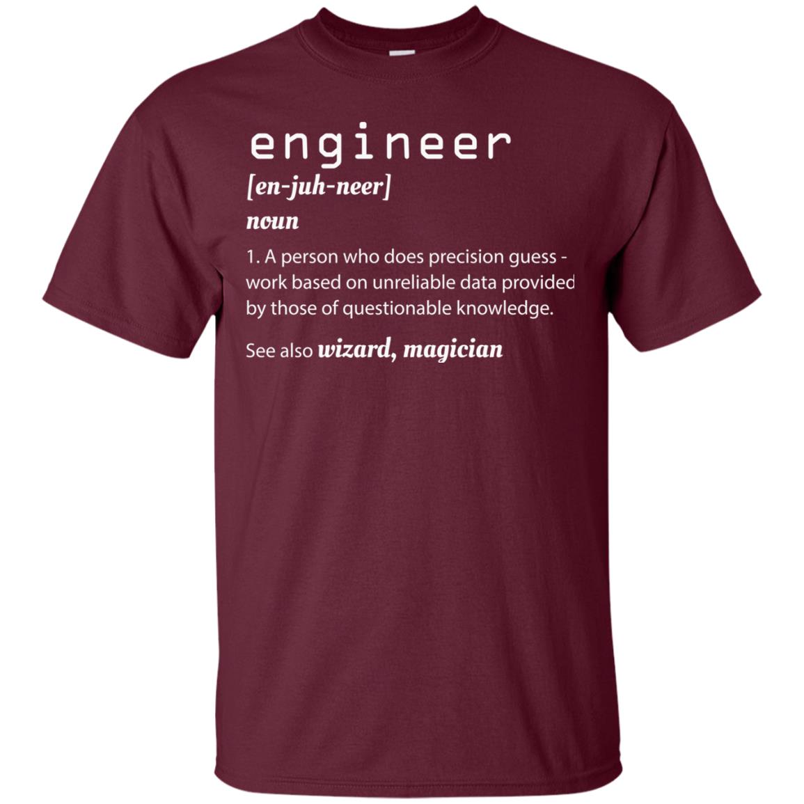 A Person Who Does Precision Guess Work Based On Engineer T-shirt Maroon