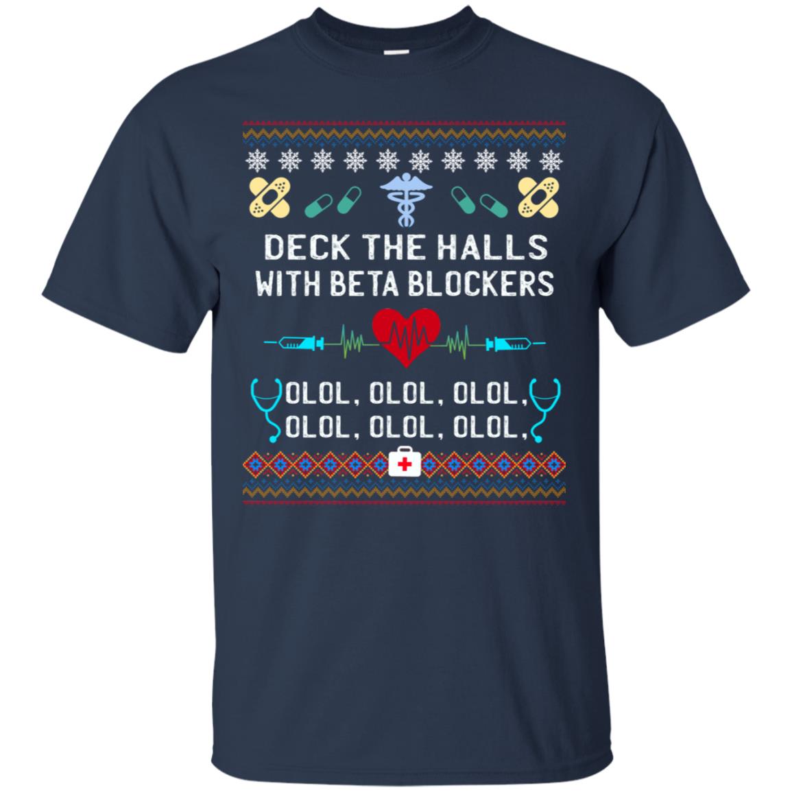 Deck The Halls With Beta Blockers Nursing X-mas Quote Shirt Navy