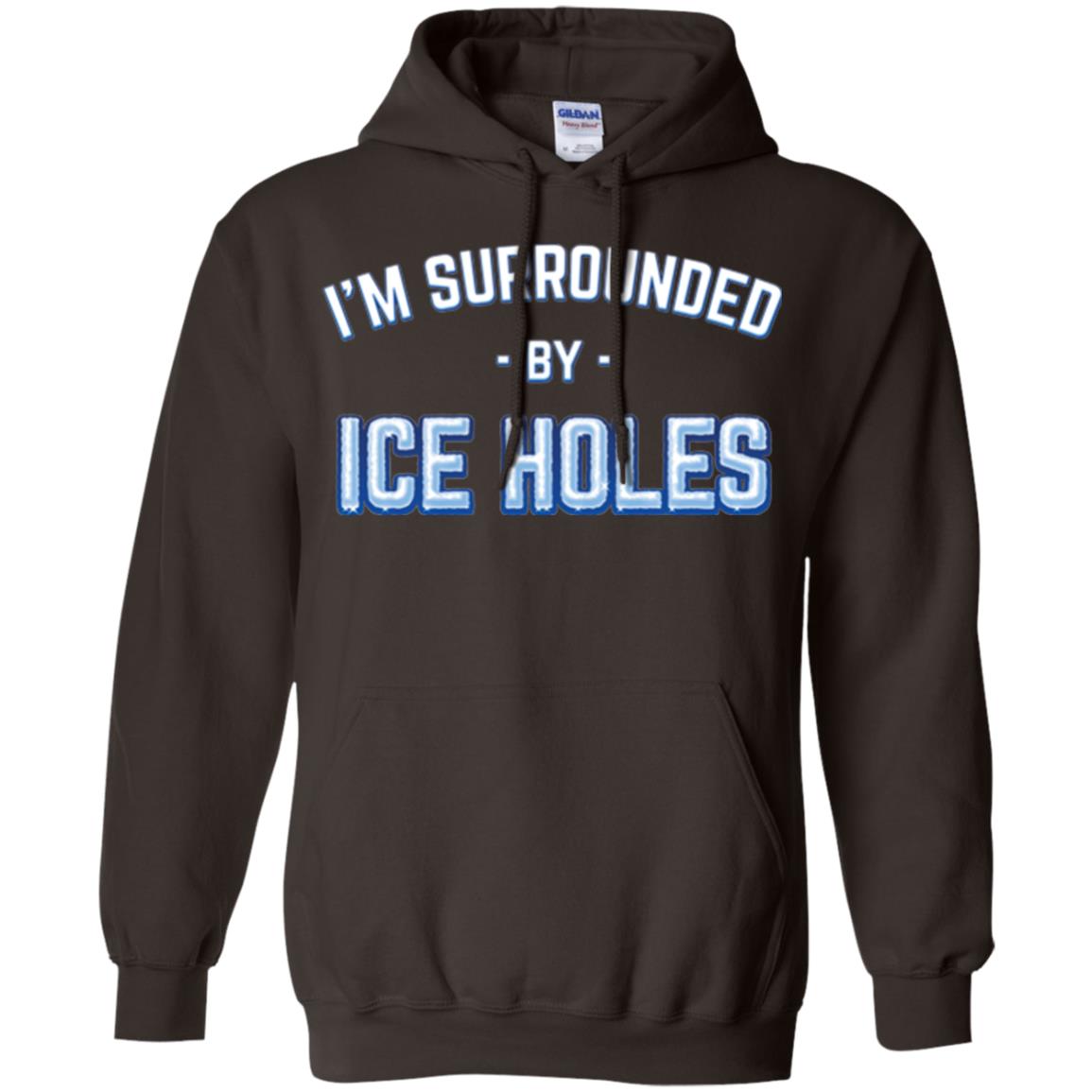 Funny Ice Fishing T-shirt I_m Surrounded By Ice Holes Dark Chocolate