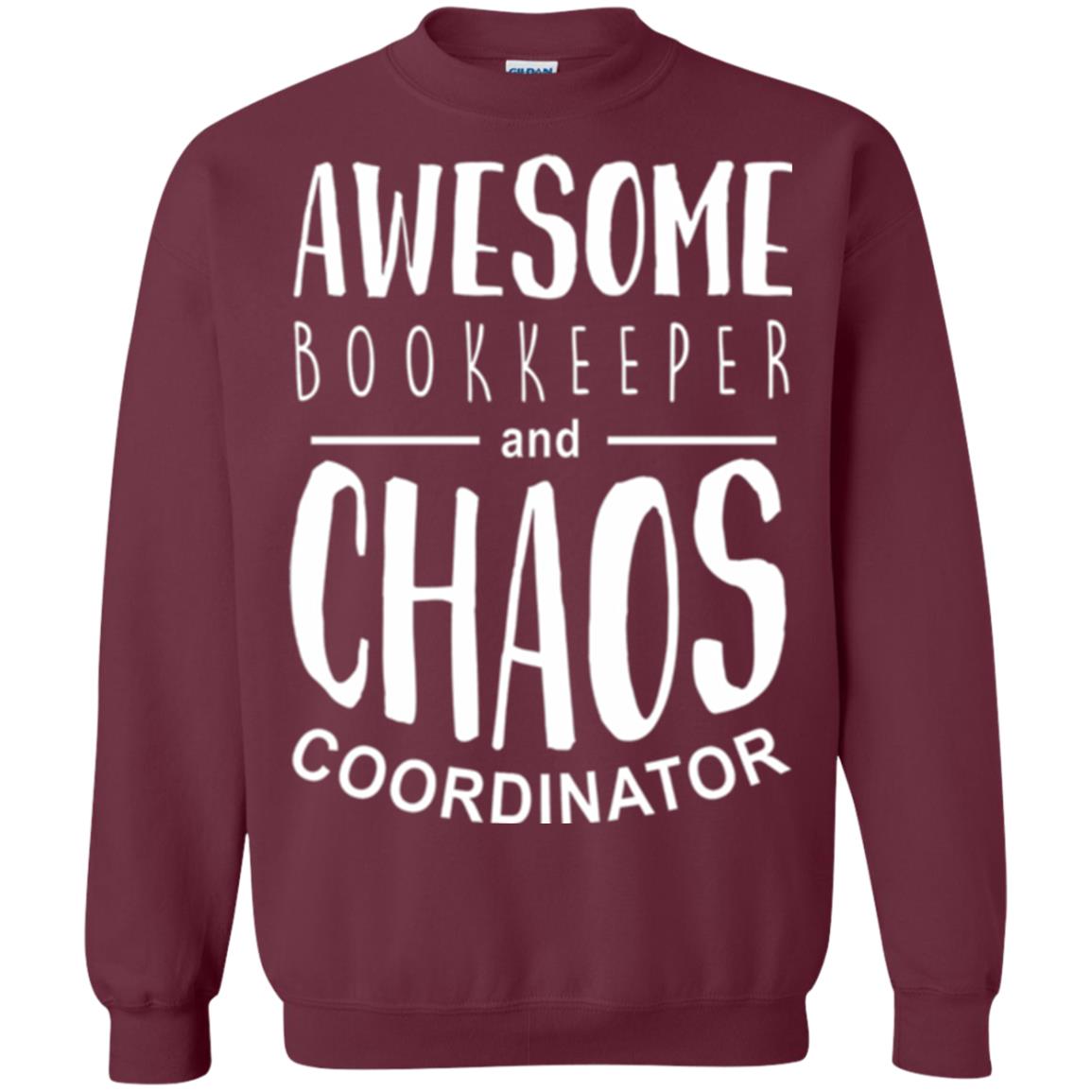 Bookeeper T-shirt Awesome Bookkeeper And Chaos Coordinator Maroon