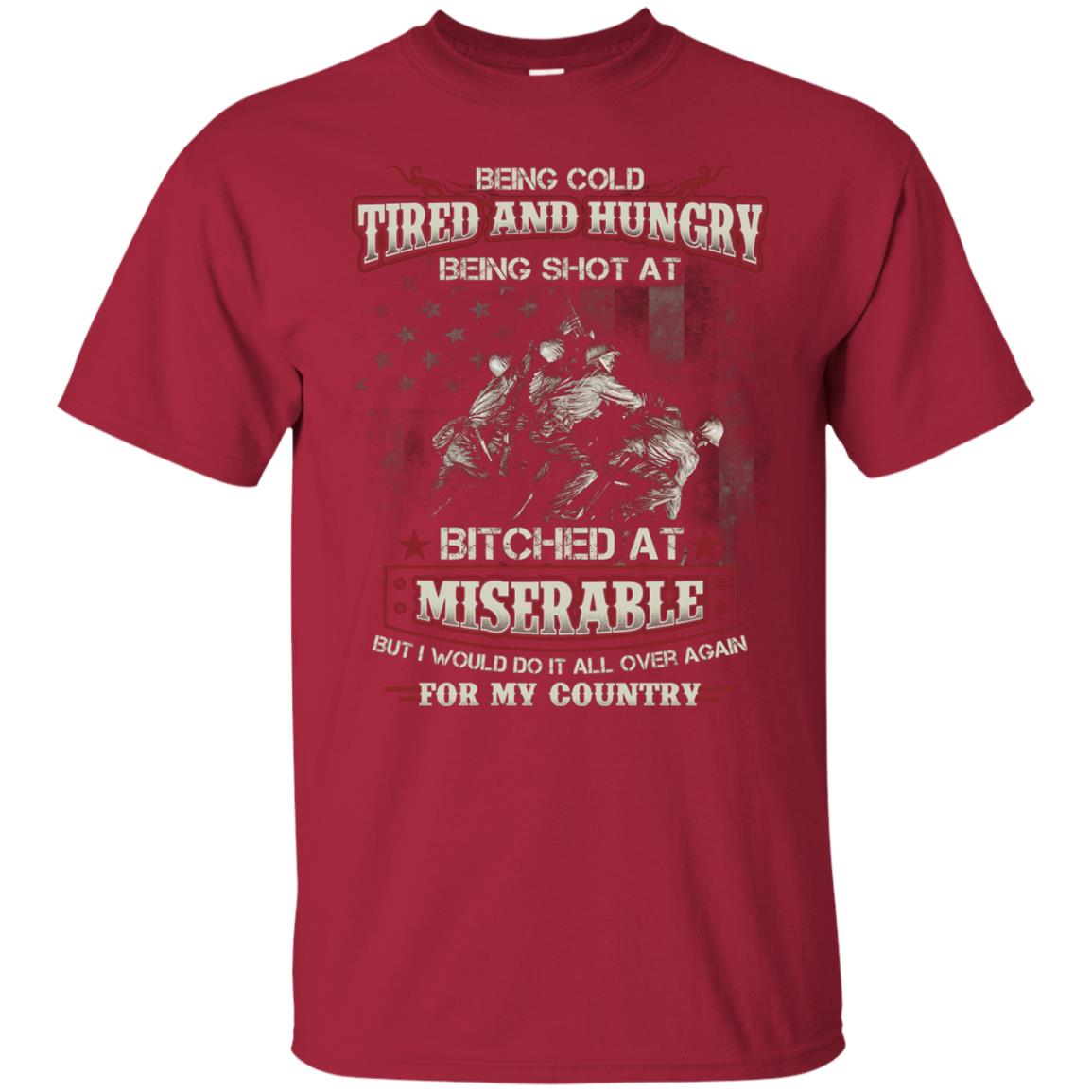 Being Cold Tired And Hungry Being Shot At I Would Do It All Again For My Country Cardinal