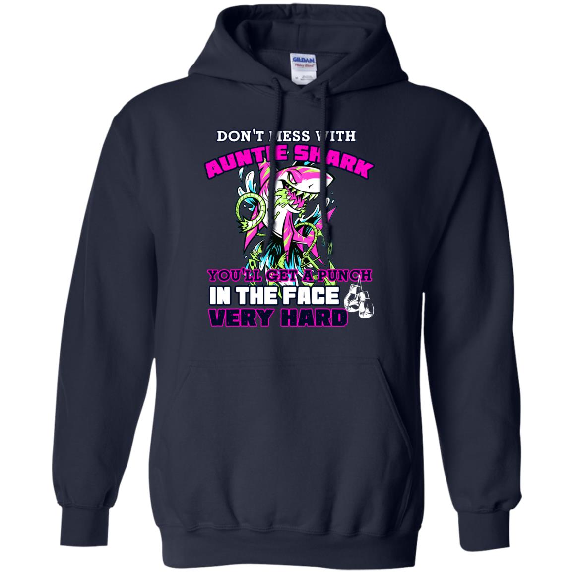 Don't Mess With Auntie Shark You'll Get A Punch In The Face Very Hard Family Shark Shirt Navy