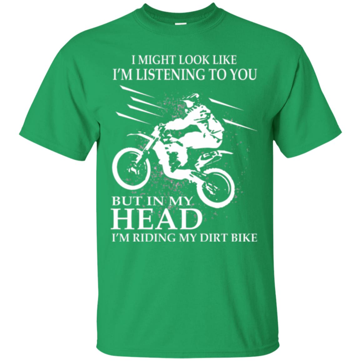 Funny Motocross T-shirt I_m Riding My Dirt Bike Irish Green
