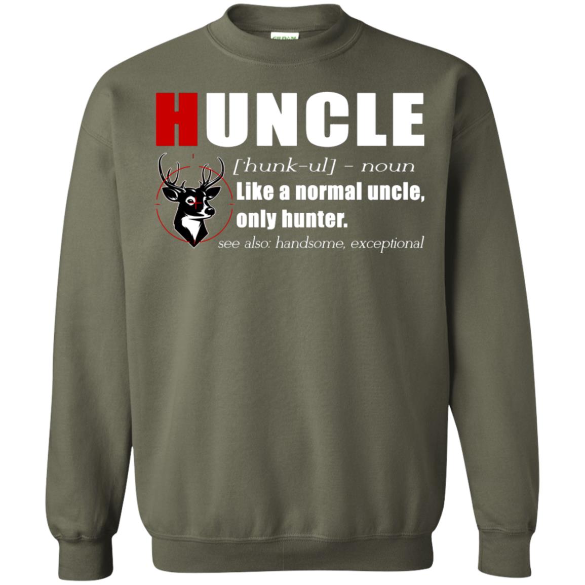 Huncle Definition Like A Normal Uncle Only Hunter Hunting Uncle Gift Shirt For Mens Military Green