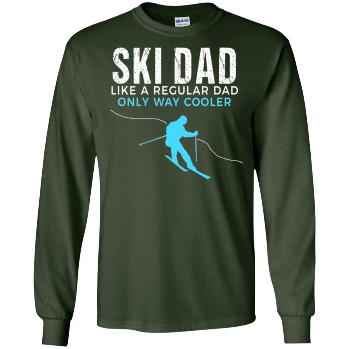 Skier T-shirt Ski Dad Like A Regular Dad Only Way Cooler Forest Green