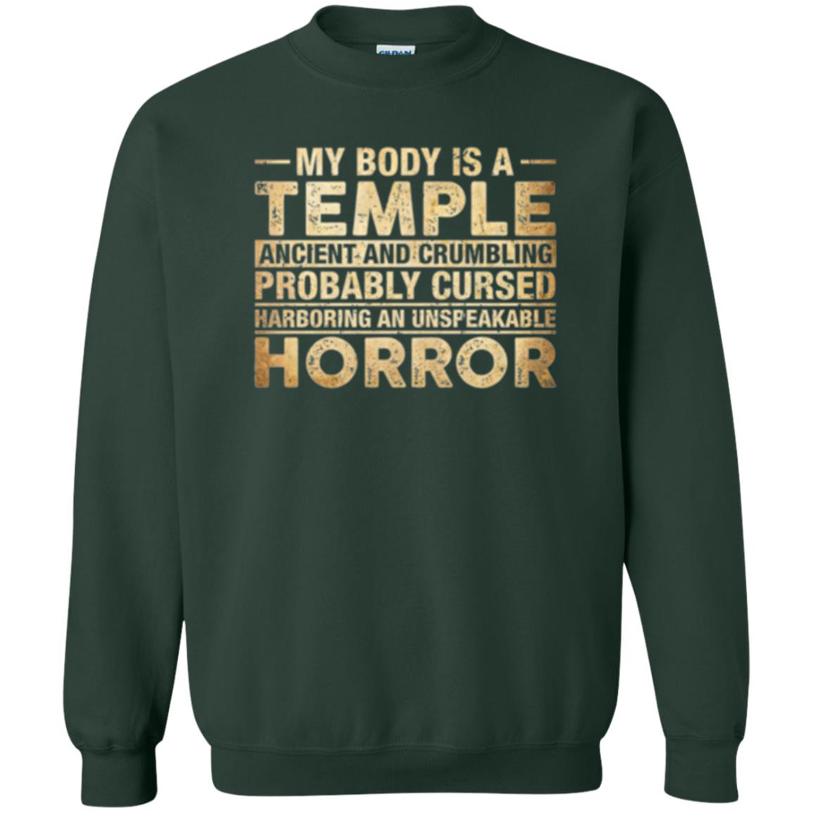 My Body Is A Temple Ancient And Crumbling Probably Cursed T-shirt Forest Green