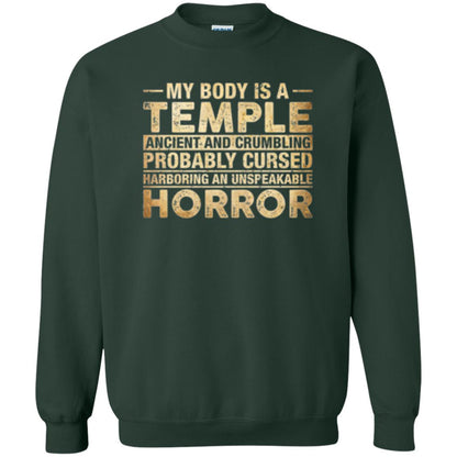 My Body Is A Temple Ancient And Crumbling Probably Cursed T-shirt Forest Green