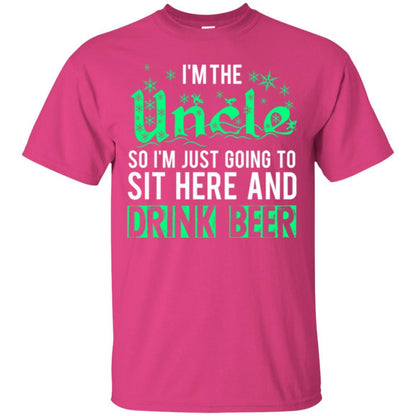 Uncle T-shirt I_m Just Going To Sit Here And Drink Beer Heliconia