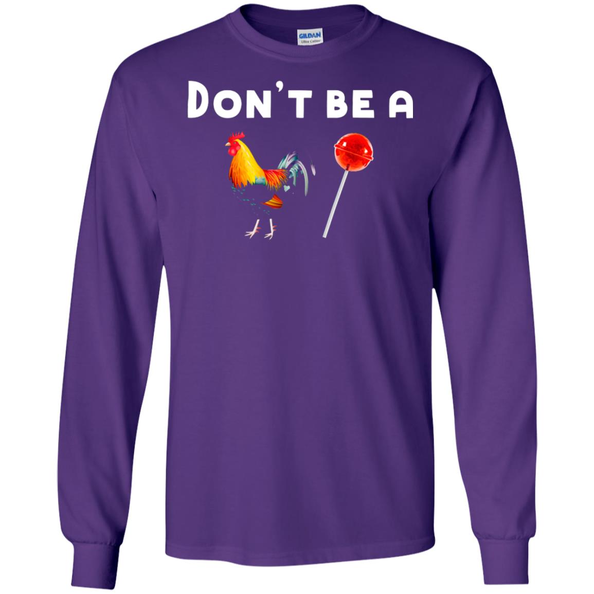 Dont Be A Sucker Funny Chicken And Candy Shirt Purple