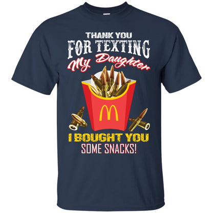 Thank You For Texting My Daughter I Bought You Some Snacks Daddy Shirt Navy