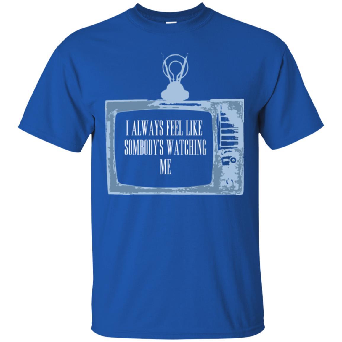 I Always Feel Like Sombody's Watching Me T-shirt Royal