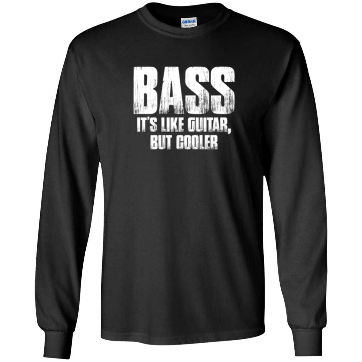 Funny Music T-shirt Bass It_s Like Guitar But Cooler Black