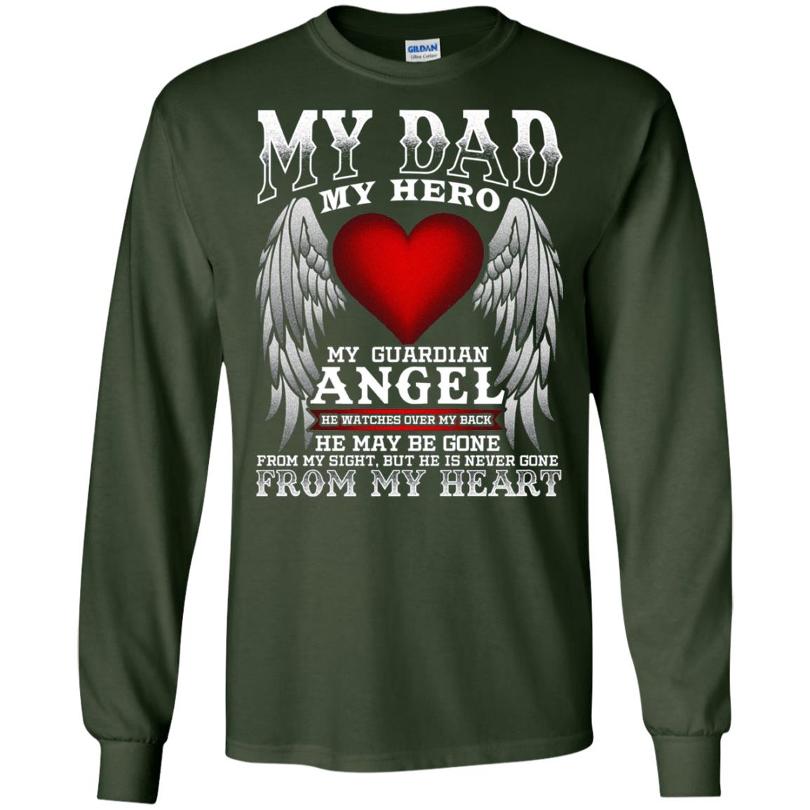 My Dad, My Hero, My Guardian Angel Father_s Day Dad In Heaven T-shirt Forest Green