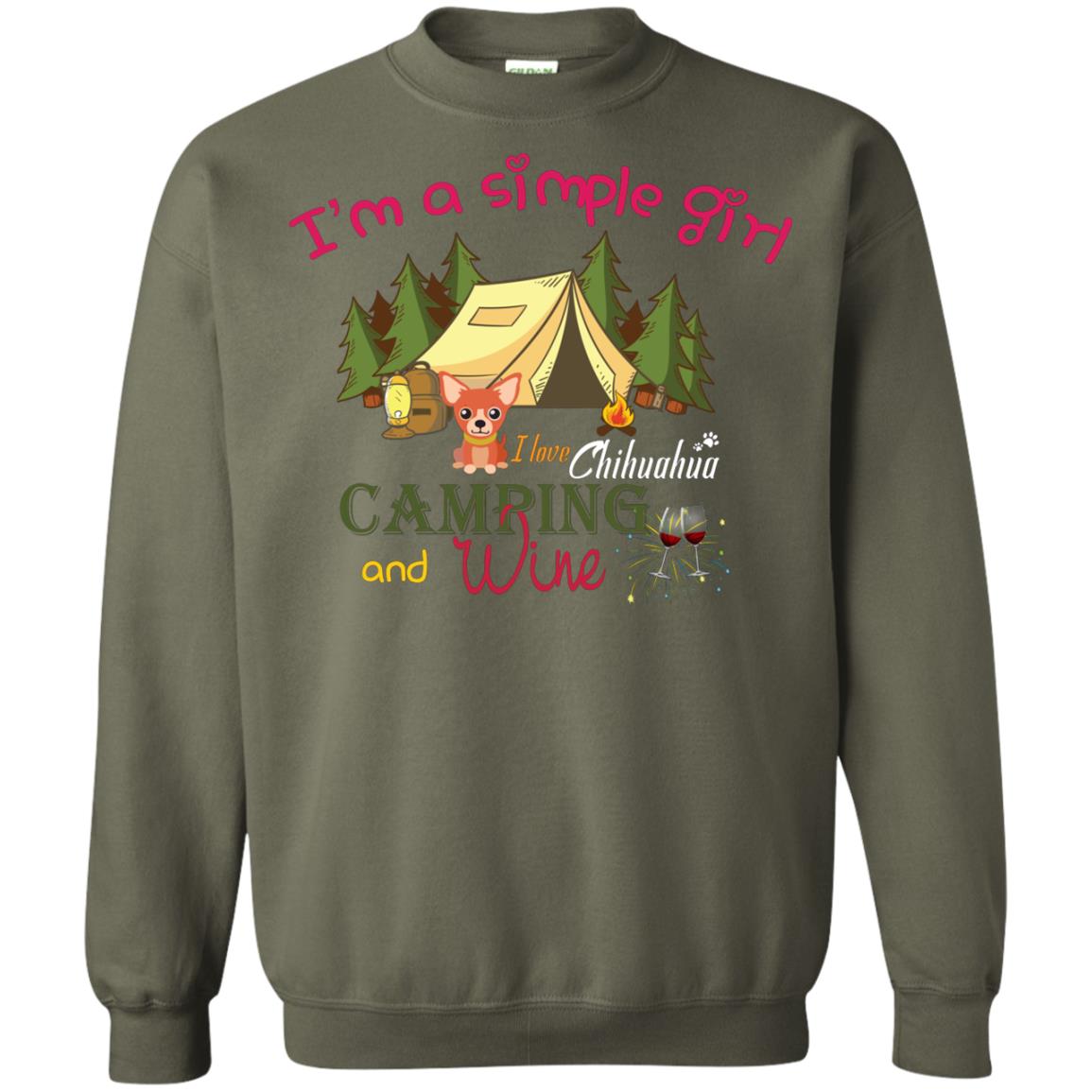 I’m A Simple Girl I Love Chihuahua Camping And Wine Shirt Military Green