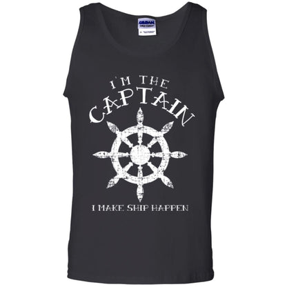 Funny Boating Gift I_m The Captain I Make Ship Happen Shirt Black