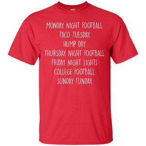 Monday Night Football Taco Tuesday Hump Day ShirtG200 Gildan Ultra Cotton T-Shirt