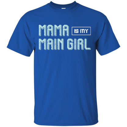Mama Is My Main Girl Mommy Shirt Royal