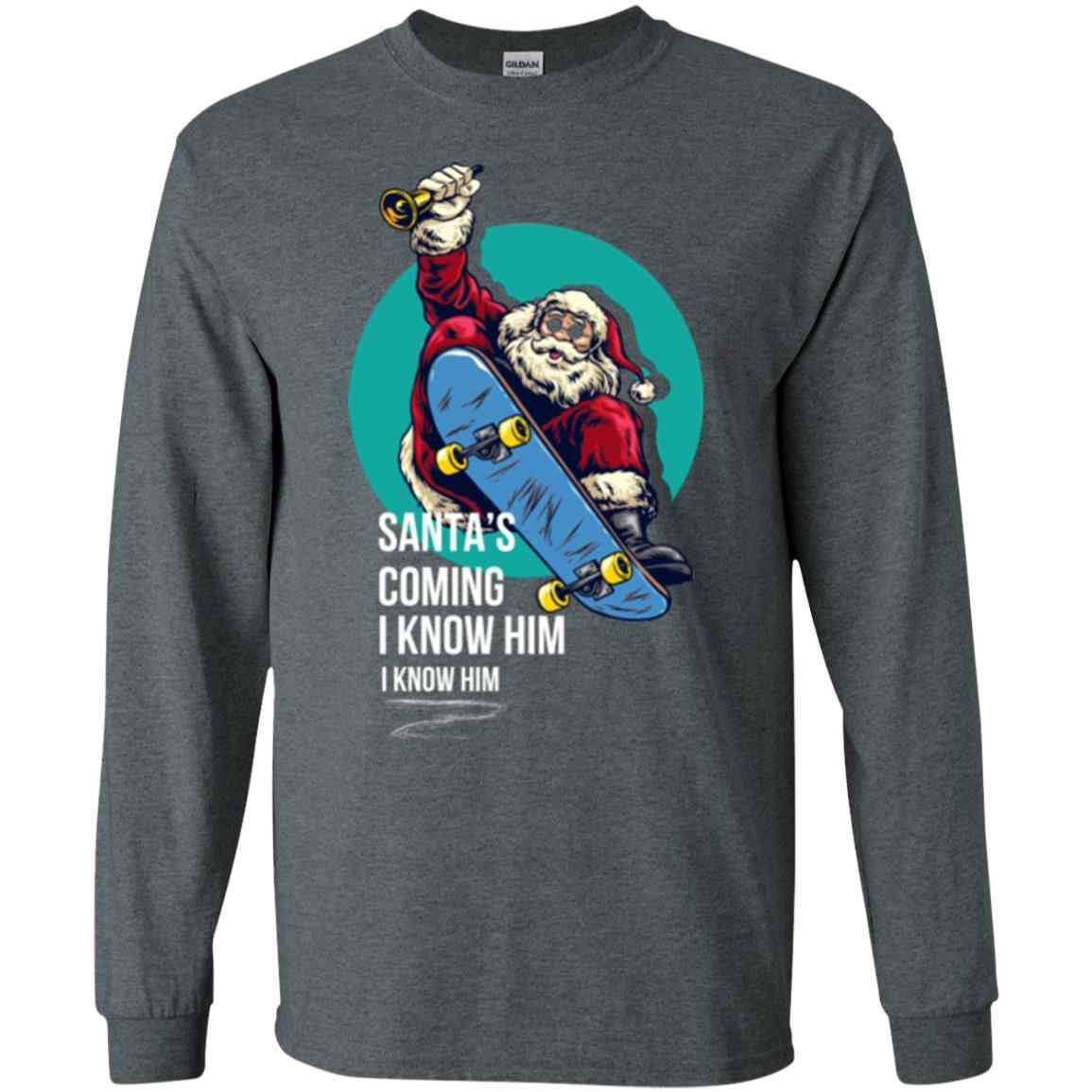 Christmas T-shirt Santa's Coming I Know Him Dark Heather