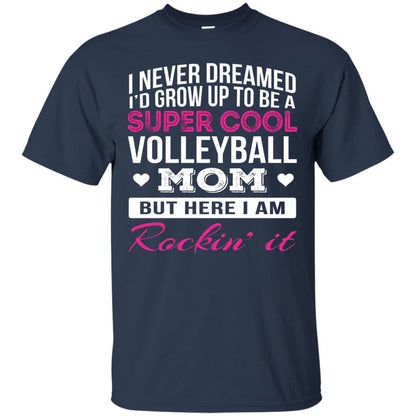 Id Grow Up To Be A Super Cool Volleyball Mom Shirt Navy