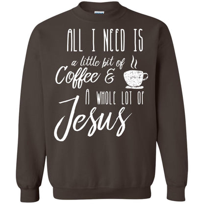 Christian T-shirt All I Need Is A Little Bit Of Coffee Dark Chocolate