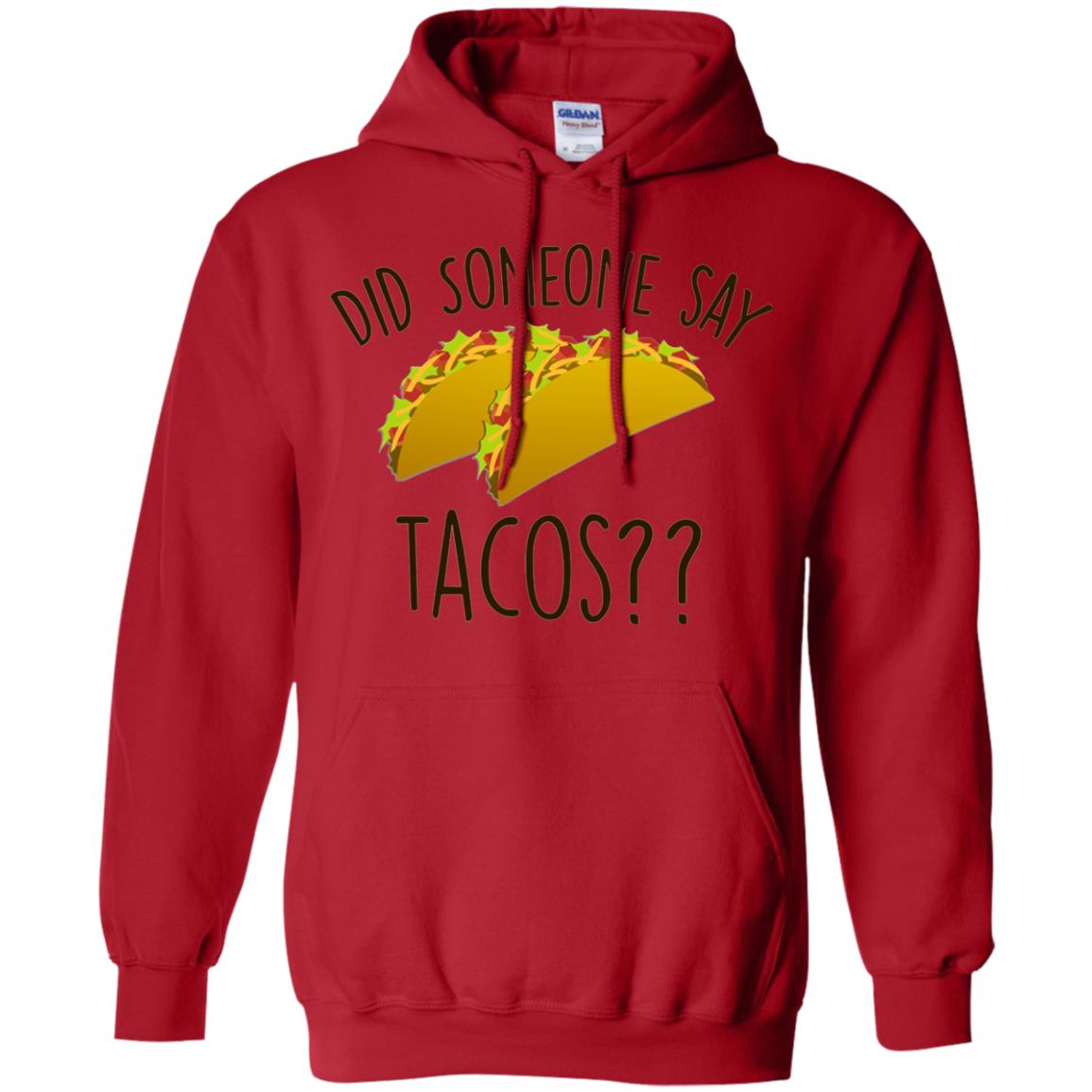 Did Someone Say Tacos Taco Lover T-shirt Red