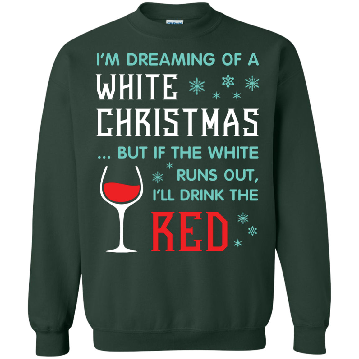 Christmas T-shirt I'm Dreaming Of A White Christmas Forest Green