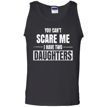 Family T-shirt You Can_t Scare Me I Have 2 Daughters Black