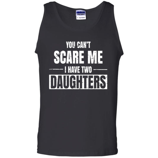 Family T-shirt You Can_t Scare Me I Have 2 Daughters Black