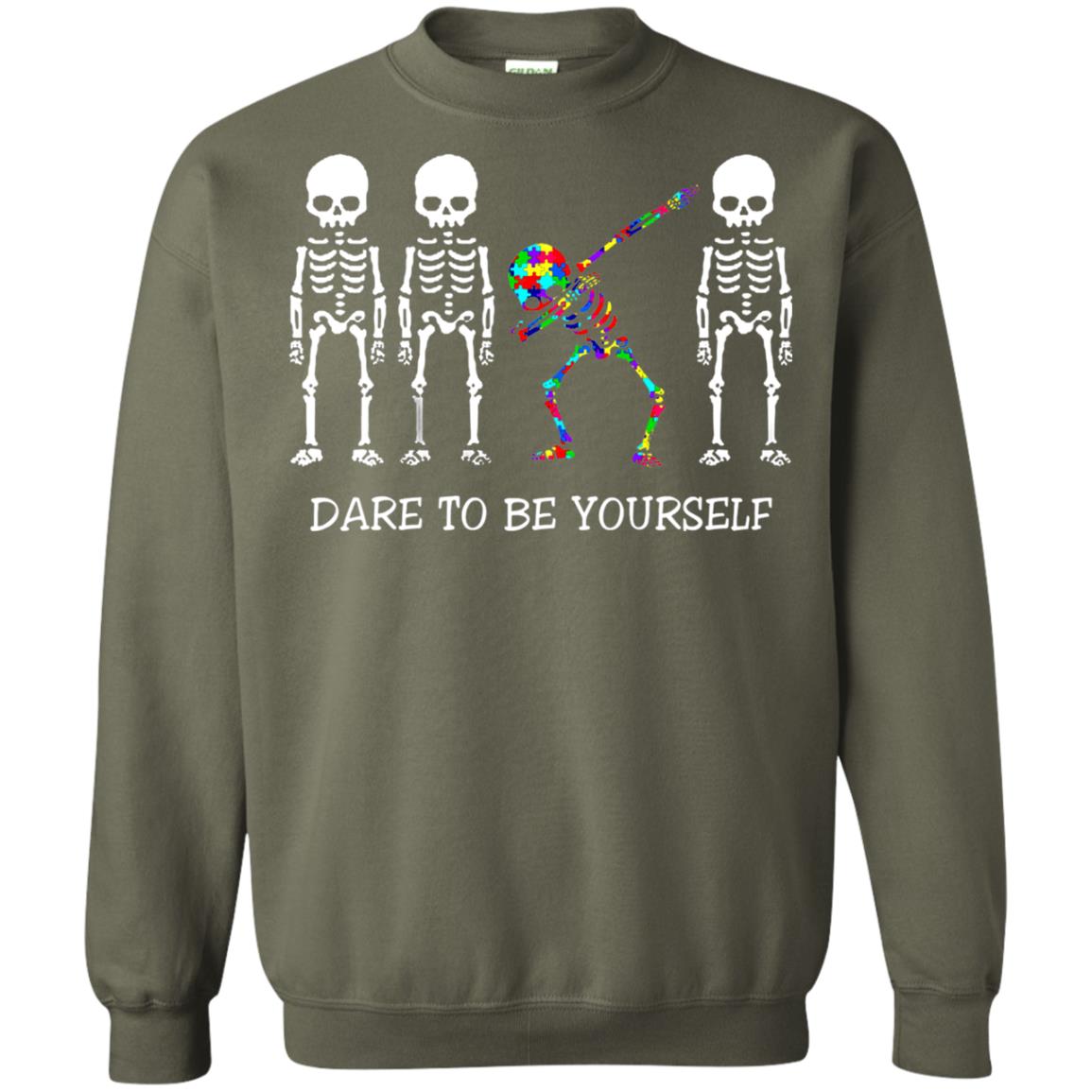 Dare To Be Yourself Autism Awareness T-shirt Military Green