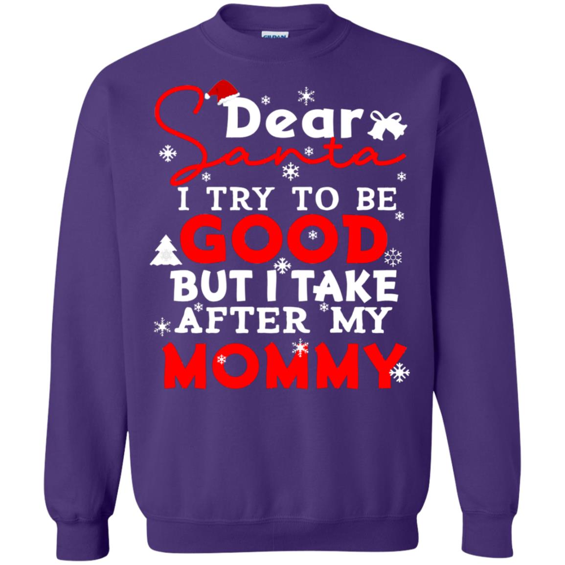 Dear Santa I Try To Be Good But I Take After My Mommy Ugly Christmas Family Matching Shirt Purple