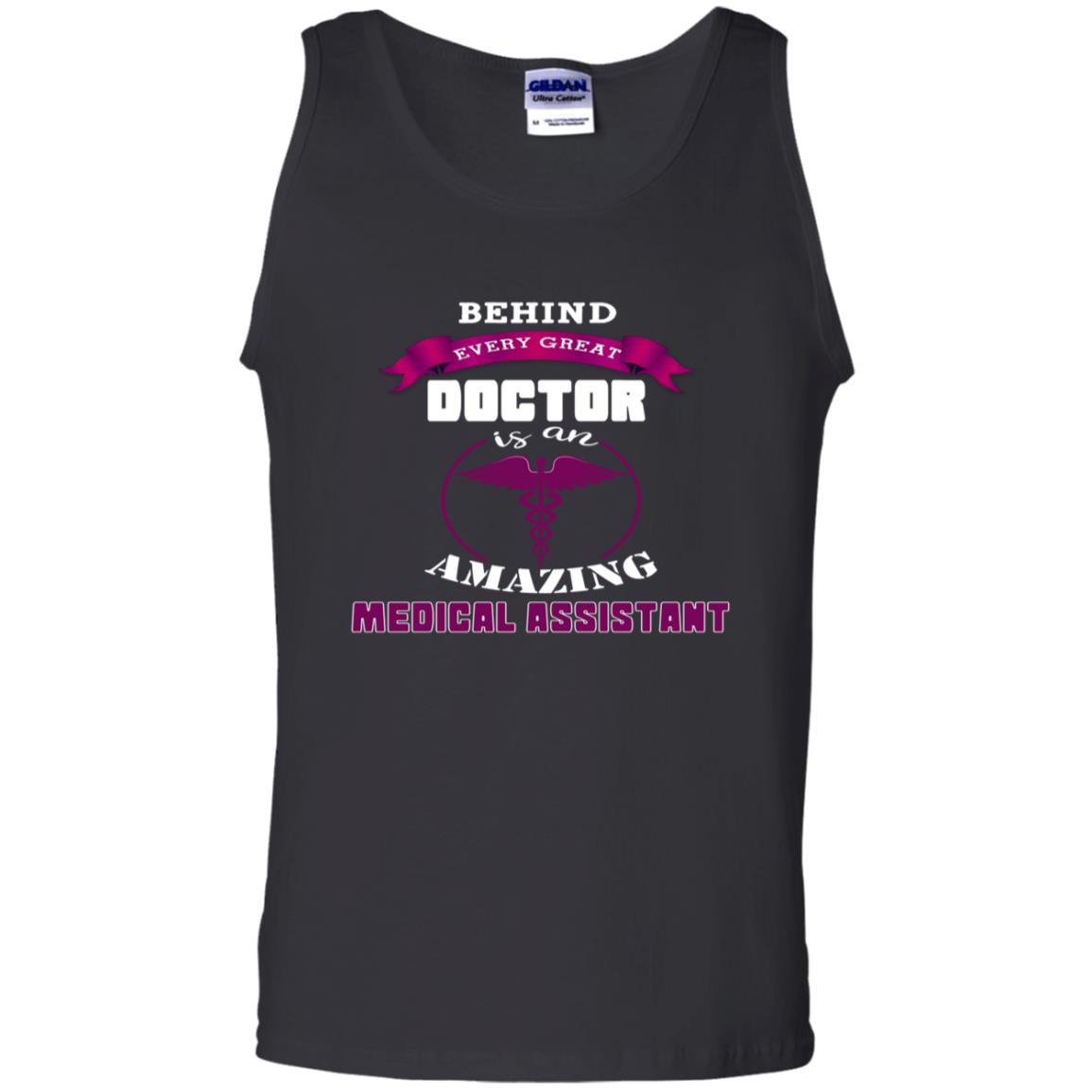 Behind Every Great Doctor Is Amazing Medical Assistant Shirt Black