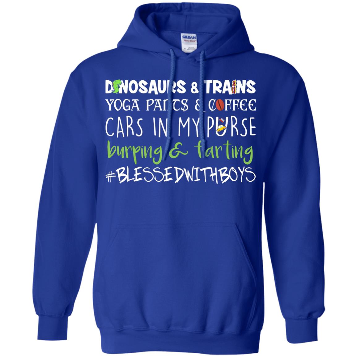 Dinosaurs And Trains Yoga Pants And Coffee Cars In My Purse Buring Farting Mom Of Boys Shirt Royal