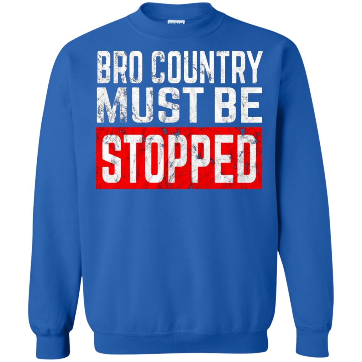 Bro Country Must Be Stopped Traditional Outlaw Country Shirt Royal