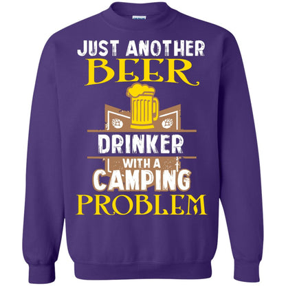 Just Another Beer Drinker With A Camping Problem Cool Shirt For Camper Love Beer Purple