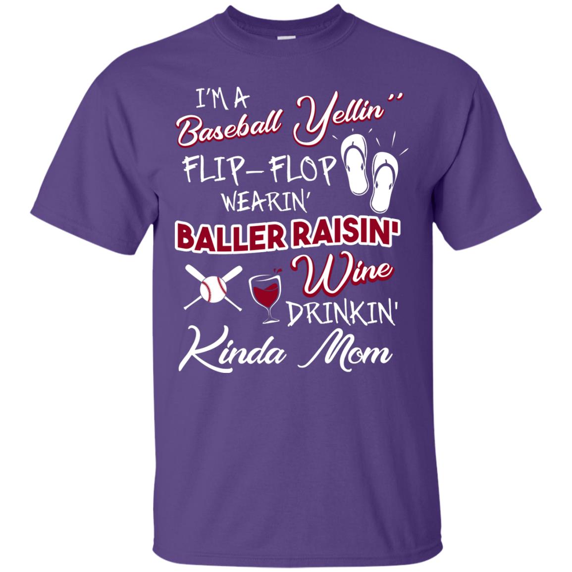 I_m A Baseball Yelling Baller Rasing Kinda Mom Shirt Purple