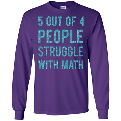 Math T-shirt 5 Out Of 4 People Struggle With Math Purple
