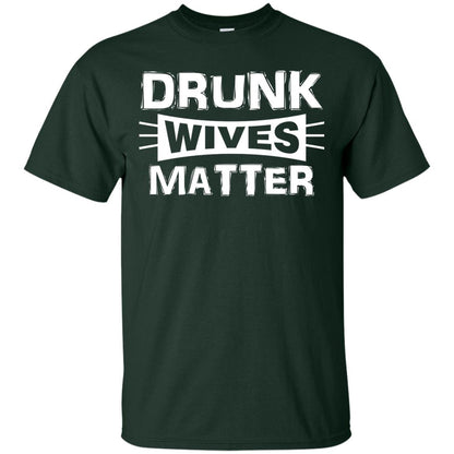 Drunk Wives Matter Wife Shirt Forest