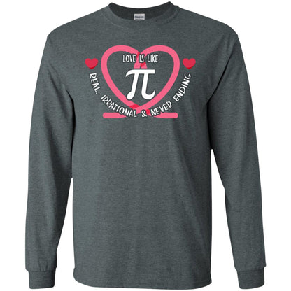 Pi Day T-shirt Love Is Like Pi Real Irrational And Never Ending Dark Heather
