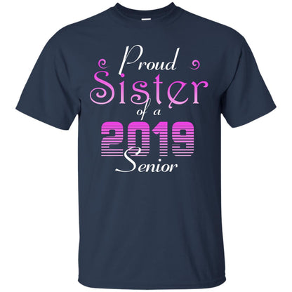 Proud Sister Of 2019 Senior Sister Shirt Navy