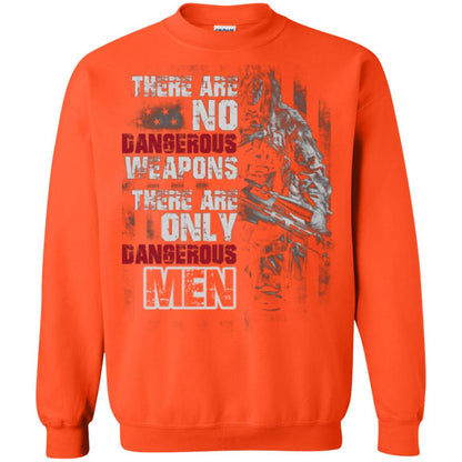 They Are No Dangerous Weapons There Are Only Dangerous Men Military Shirt Orange