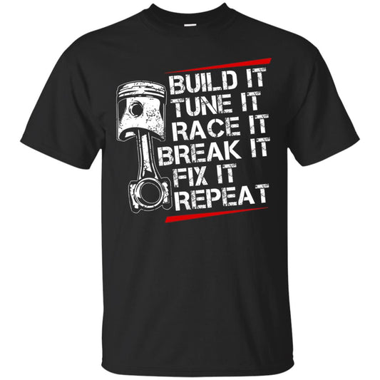 Build It Tune It Race It Break It Fix It Repeat Racecar Steps T-shirt Black