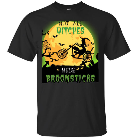 Not All Witches Ride Broomsticks Witches Ride A Motorcycle Funny Halloween Shirt Black
