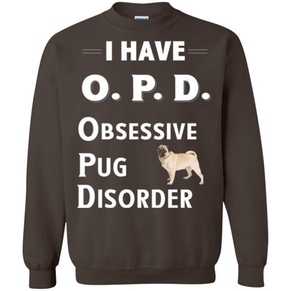 Dog Lovers T-shirt I Have Opd Obsessive Pug Disorder Dark Chocolate