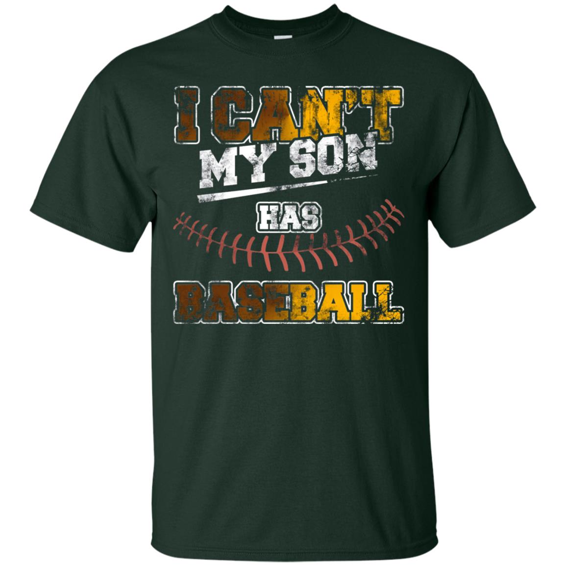 Baseball Mom Dad Shirt I Cant My Son Has Baseball Forest