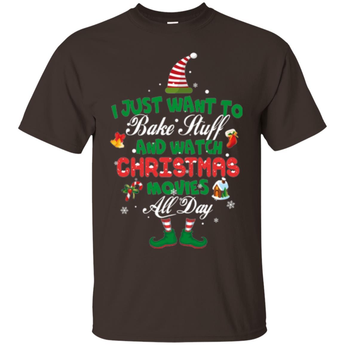Christmas T-shirt I Just Want To Bake Stuff And Watch Christmas Movies Dark Chocolate