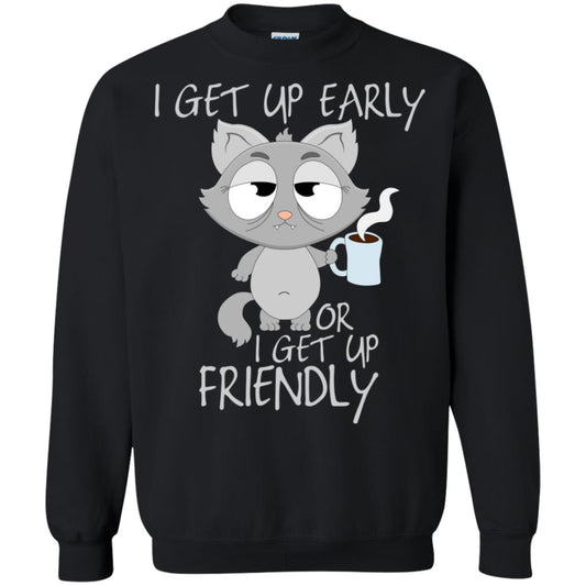 I Get Up Early Or I Get Up Friendly Cat Quote Shirt Black
