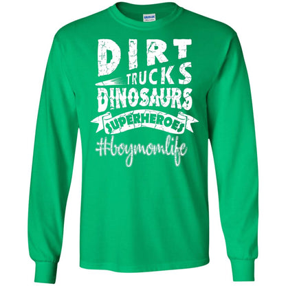 Dirt Trucks Dinosaurs Superheroes #boymomlife Family T-shirt Irish Green