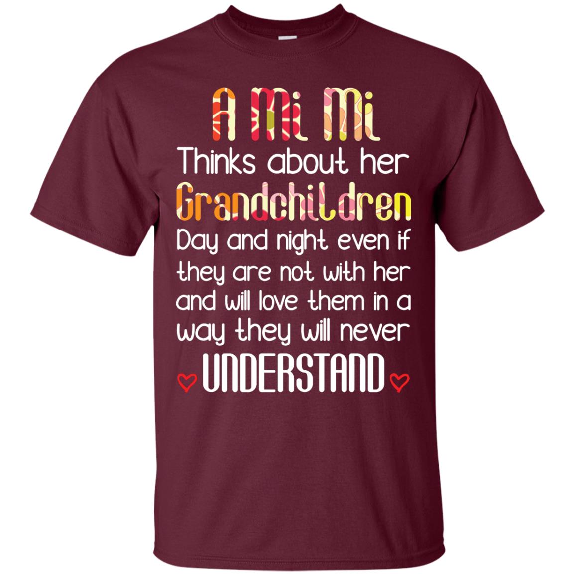 A Mi Mi Thinks About Her Grandchildren And Will Love Them In A Way They Will Never Understand Maroon